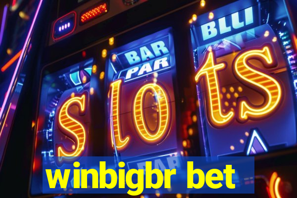 winbigbr bet